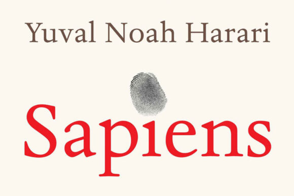 If You Haven’t Read Sapiens Yet: Why?